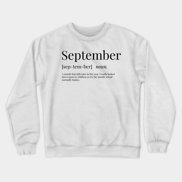 September Definition Crewneck Sweatshirt by definingprints